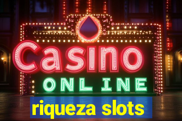 riqueza slots